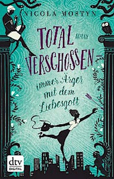 Total verschossen – immer Ärger mit dem Liebesgott