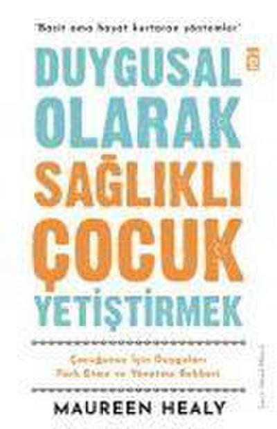 Duygusal Olarak Saglikli Cocuk Yetistirmek