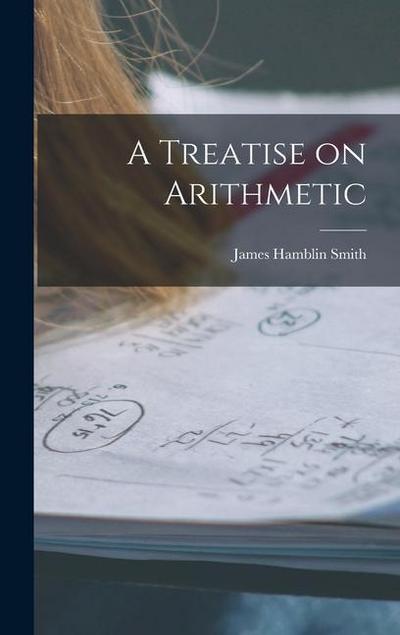 A Treatise on Arithmetic