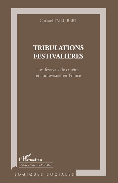 Tribulations festivalières