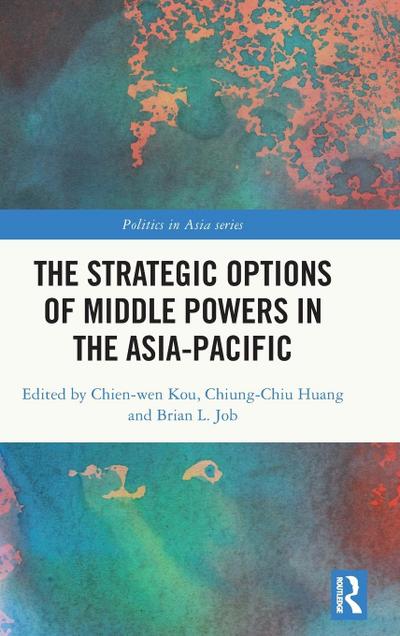 The Strategic Options of Middle Powers in the Asia-Pacific