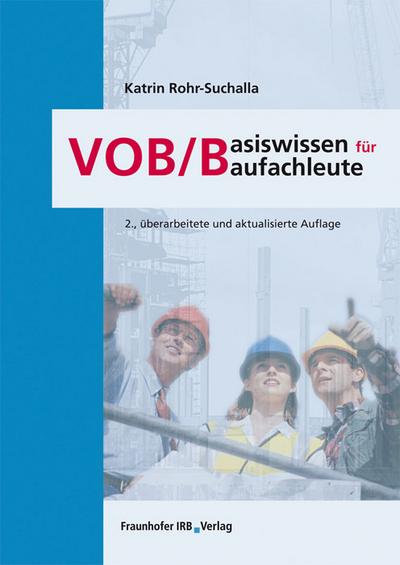 VOB/B - Basiswissen für Baufachleute.