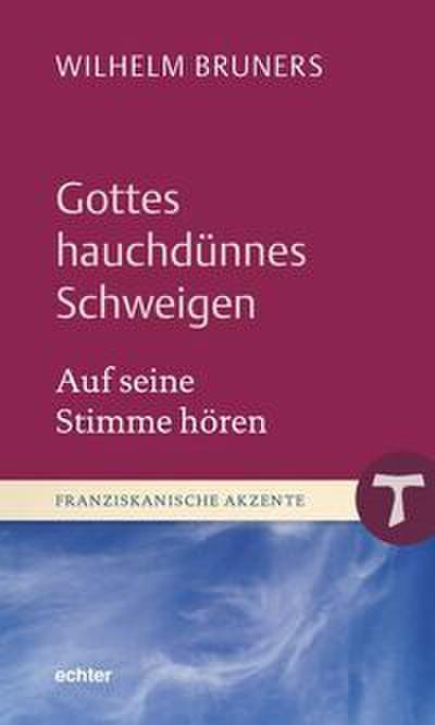 Gottes hauchdünnes Schweigen