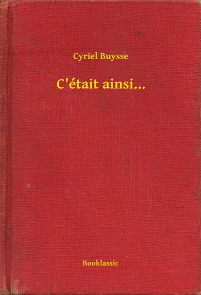 C’était ainsi...