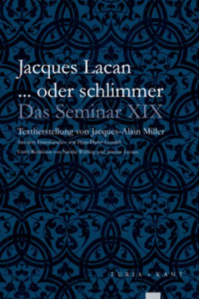 Jacques Lacan ... oder schlimmer