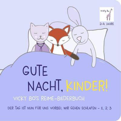 Gute Nacht, Kinder! Vicky Bo’s Reime-Bilderbuch