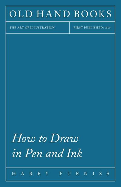 How to Draw in Pen and Ink - The Art of Illustration