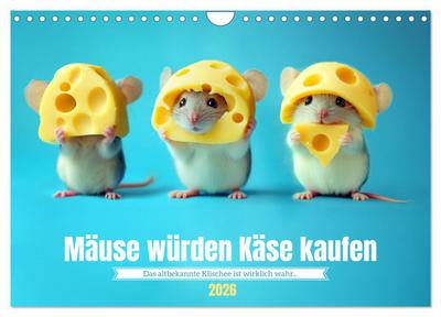 Mäuse würden Käse kaufen (Wandkalender 2026 DIN A4 quer), CALVENDO Monatskalender