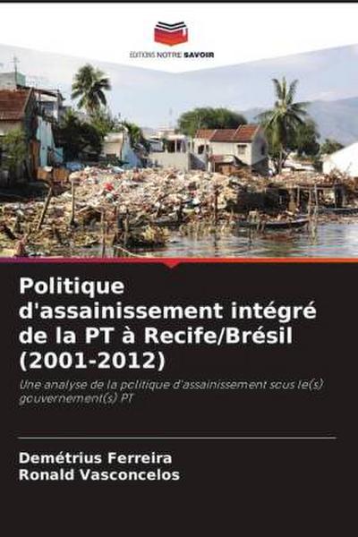 Politique d’assainissement intégré de la PT à Recife/Brésil (2001-2012)