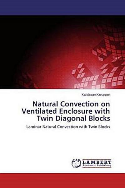 Natural Convection on Ventilated Enclosure with Twin Diagonal Blocks