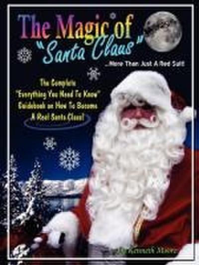 The Magic of Santa Claus   More than just a Red Suit