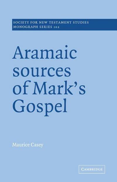 Aramaic Sources of Mark’s Gospel