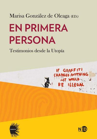 En primera persona : testimonios desde la utopía