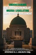 UNDERSTANDING THE INNER WORKING OF NIGERIA LEGISLATURE AND ECOWAS PARLIAMENT
