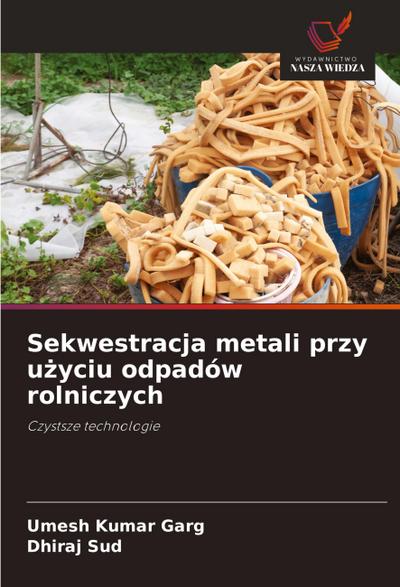 Sekwestracja metali przy u¿yciu odpadów rolniczych