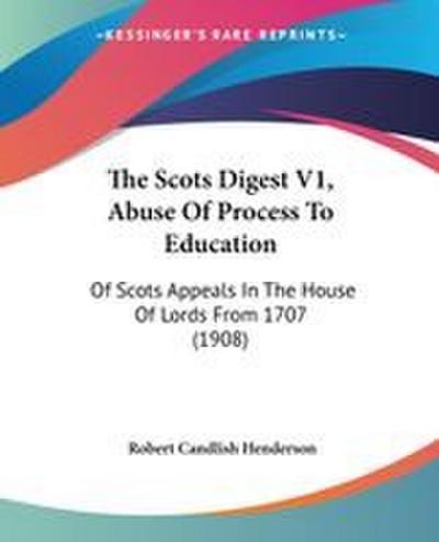 The Scots Digest V1, Abuse Of Process To Education