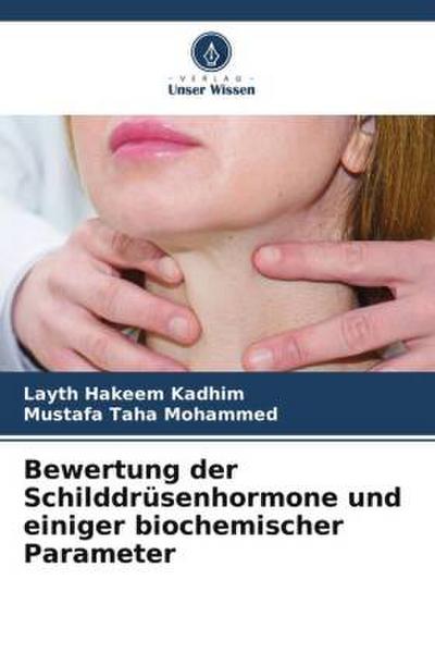Bewertung der Schilddrüsenhormone und einiger biochemischer Parameter