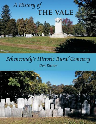 A History of The Vale: Schenectady’s Historic Rural Cemetery