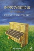 Improvisation and the Making of American Literary 
