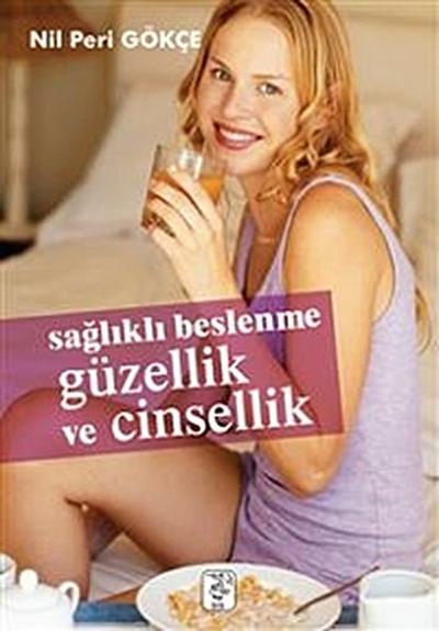 Sağlıklı Beslenme Güzellik Ve Cinsellik