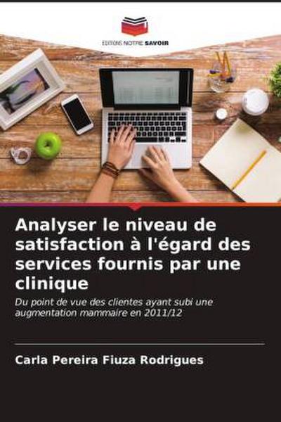 Analyser le niveau de satisfaction à l’égard des services fournis par une clinique
