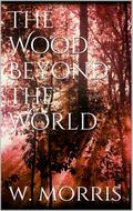 The Wood Beyond the World