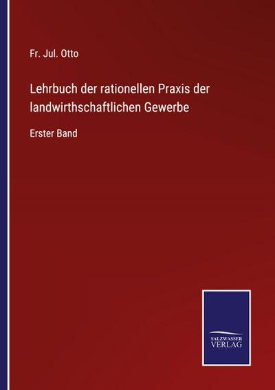 Otto, F: Lehrbuch der rationellen Praxis der landwirthschaft