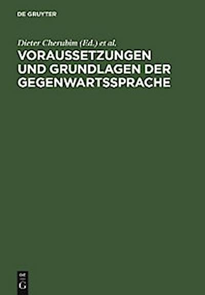 Voraussetzungen und Grundlagen der Gegenwartssprache