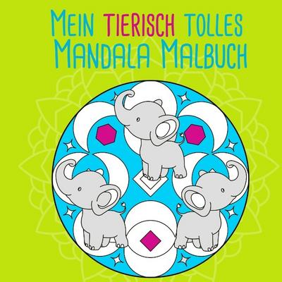 Mein tierisch tolles Mandala Malbuch