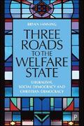 Three Roads to the Welfare State