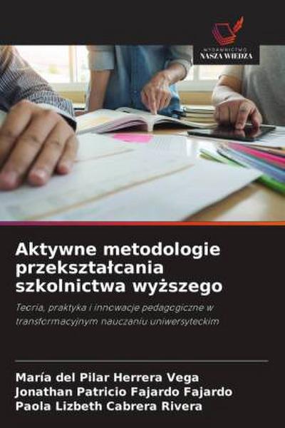 Aktywne metodologie przekszta¿cania szkolnictwa wy¿szego