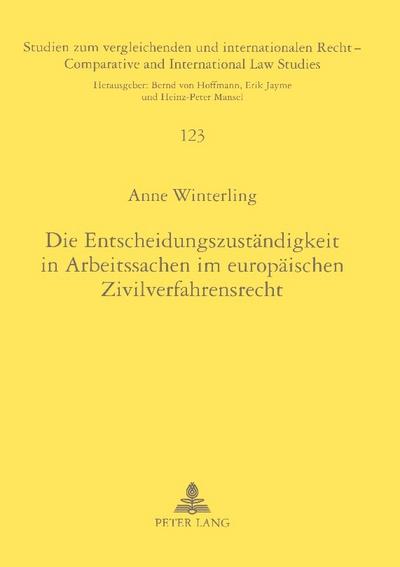 Die Entscheidungszuständigkeit in Arbeitssachen im europäischen Zivilverfahrensrecht