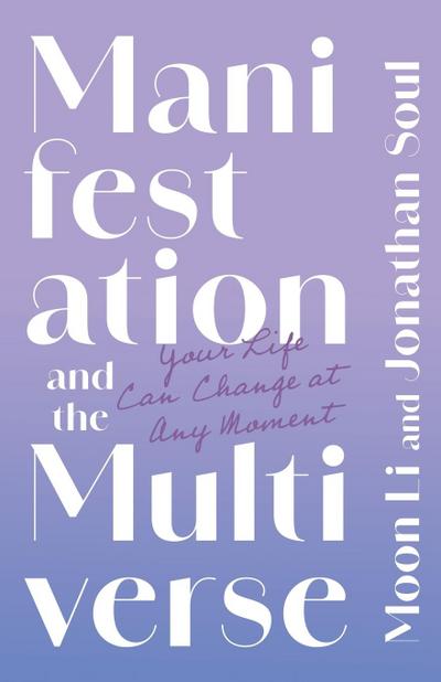 Manifestation and the Multiverse