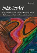 InExActArt - Das autopoietische Theater Augusto Bo