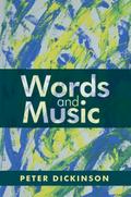 Peter Dickinson: Words and Music