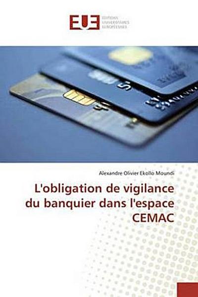 L’obligation de vigilance du banquier dans l’espace CEMAC