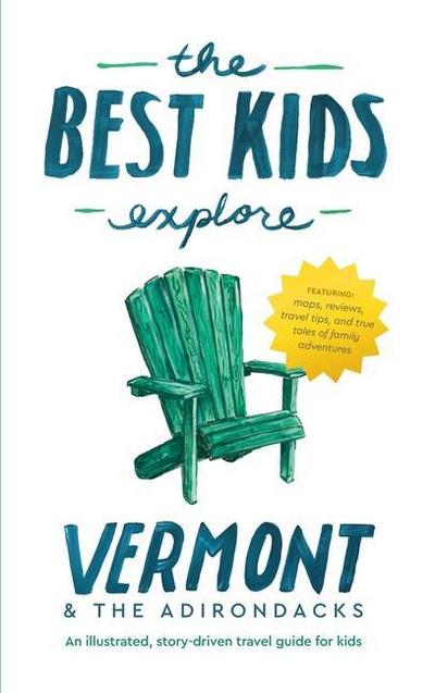The Best Kids Explore Vermont & The Adirondacks
