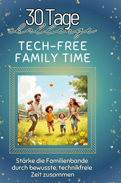 Tech-free Family Time