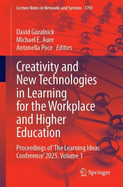 Creativity and New Technologies in Learning for the Workplace and Higher Education