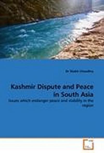 Kashmir Dispute and Peace in South Asia