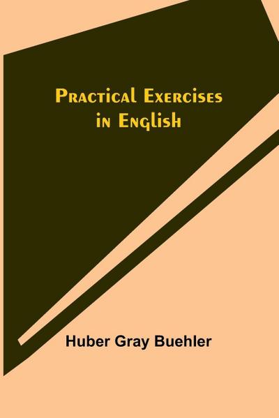 Practical Exercises in English