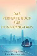Das perfekte Buch für Hongkong-Fans