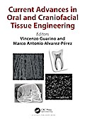 Current Advances in Oral and Craniofacial Tissue Engineering