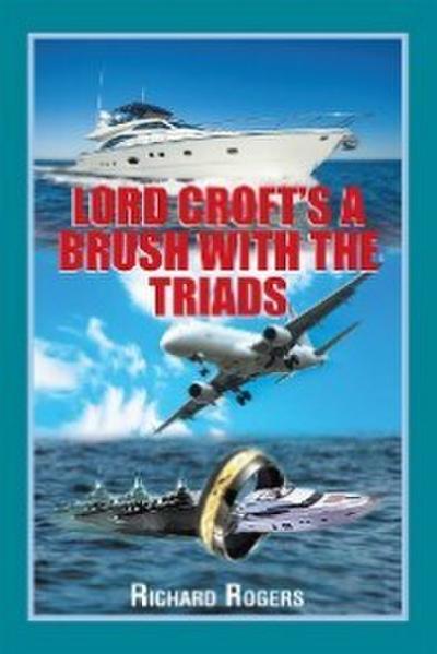 Lord Croft’S a Brush with the Triads