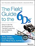 The Field Guide to the 6Ds