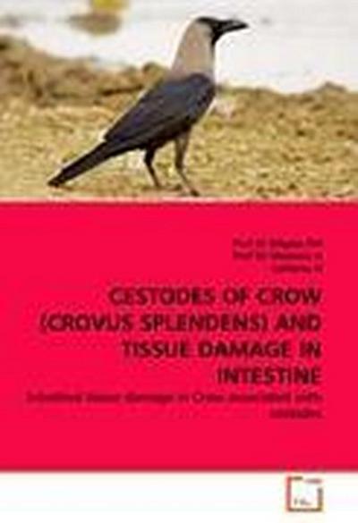 CESTODES OF CROW (CROVUS SPLENDENS) AND TISSUE DAMAGE IN INTESTINE
