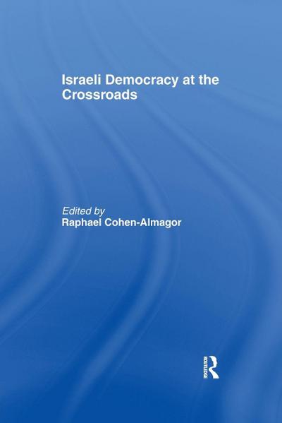 Israeli Democracy at the Crossroads