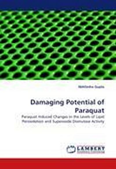 Damaging Potential of Paraquat