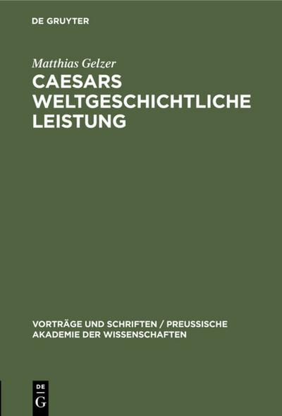 Caesars weltgeschichtliche Leistung