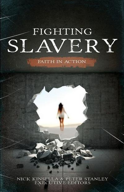 Fighting Slavery: Faith in Action